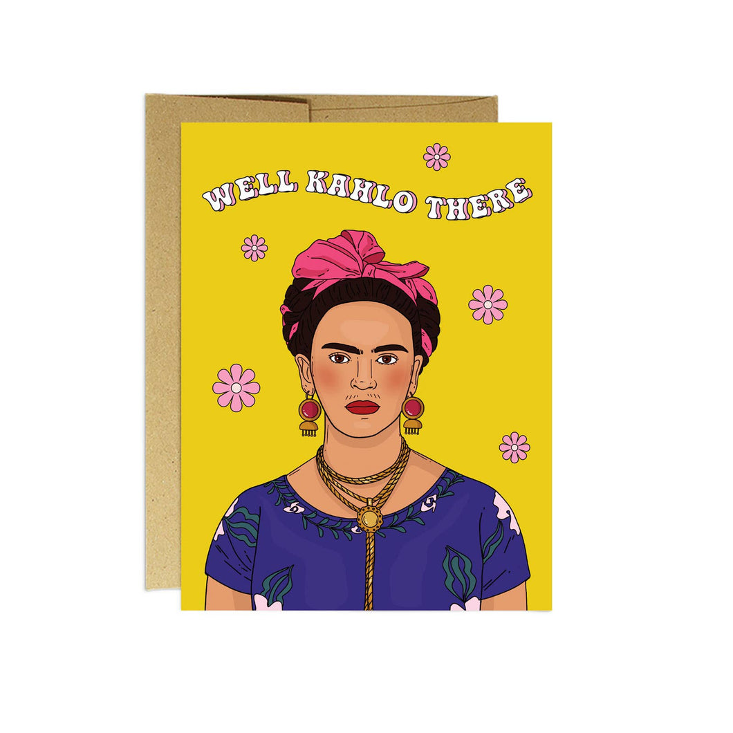Party Mountain Paper co. - Kahlo There | Encouragement Card